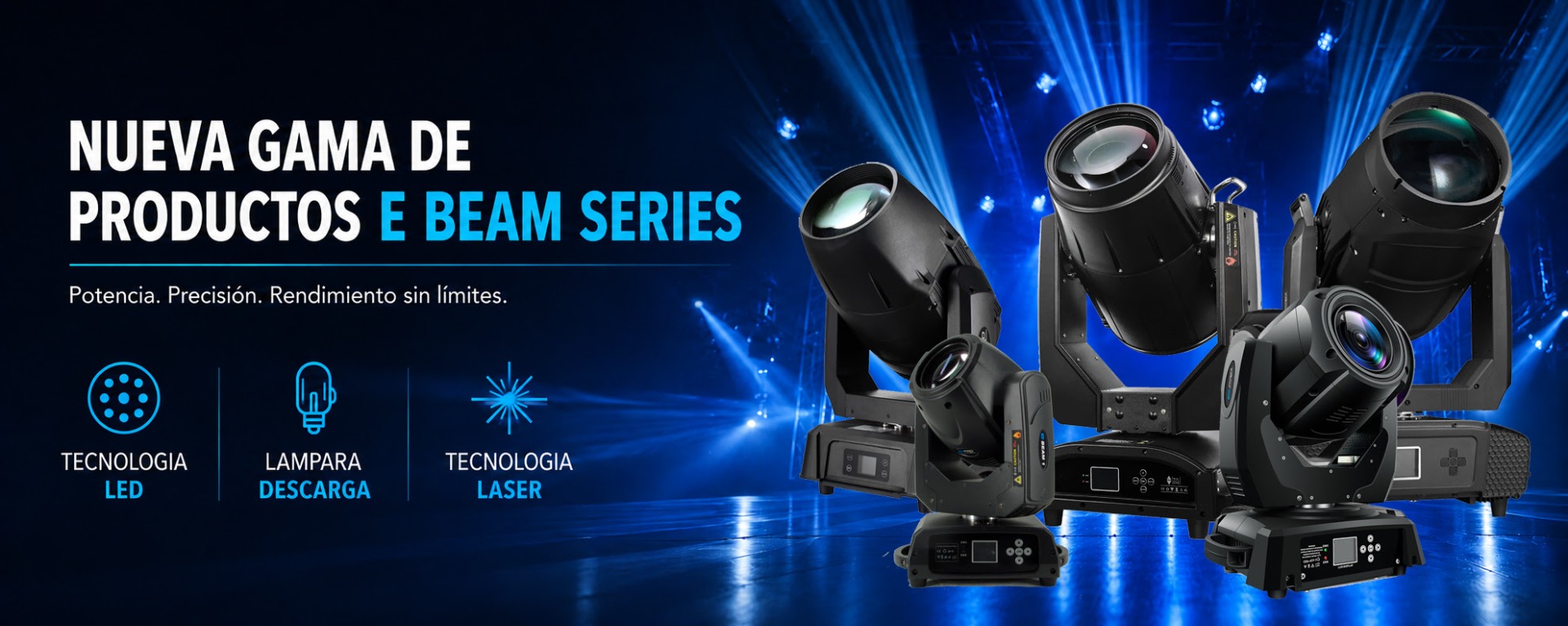 Focos profesionales de escenario con luces azules, texto “Nueva gama de productos e beam series” y tecnologías LED.